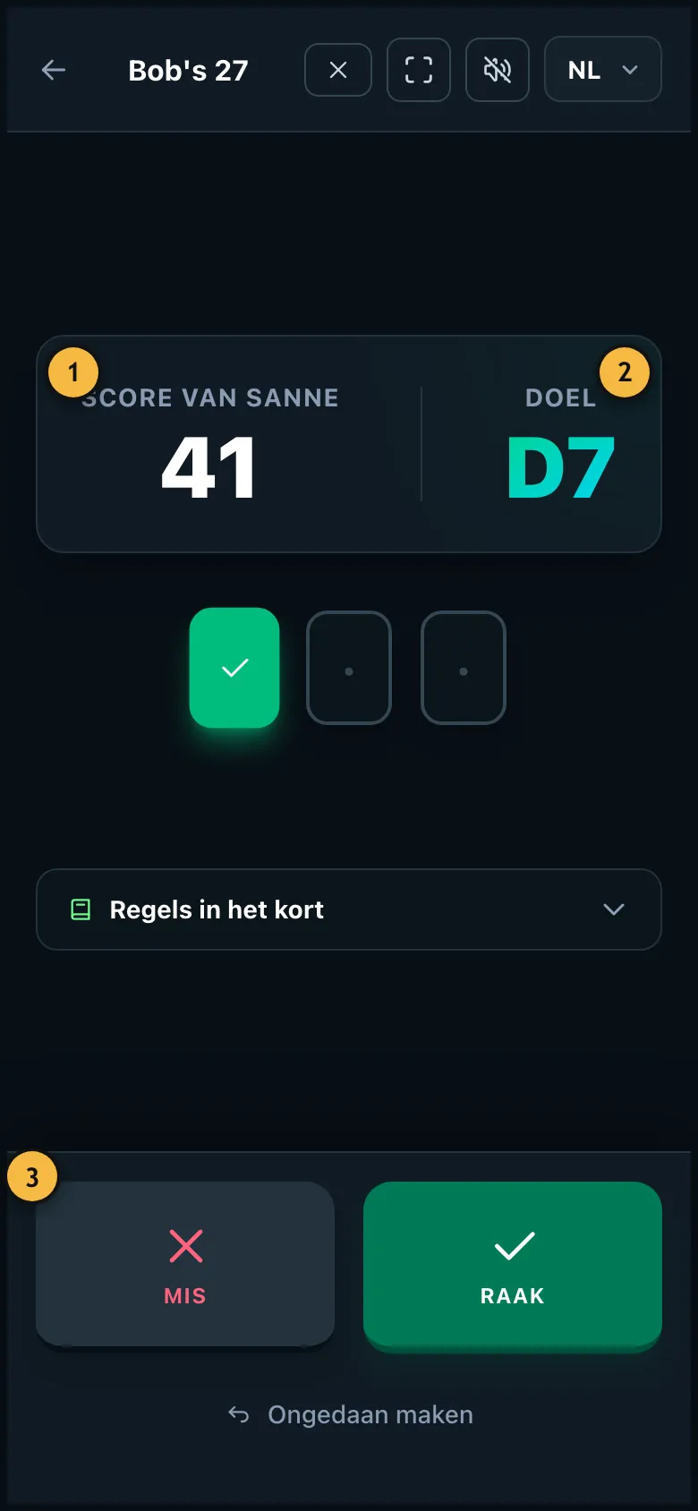 Bob's 27 met het huidige doel D7, de stand en de treffers van de beurt